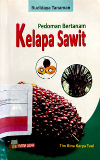 Image of Budidaya tanaman: pedoman bertanam kelapa sawit