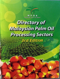 Directory of Malaysian palm oil processing sectors 3rd edition