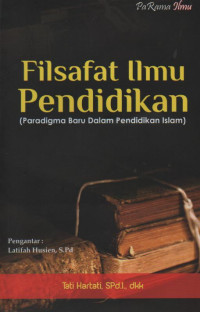Image of Filsafat ilmu pendidikan: pradigma baru dalam pendidikan islam