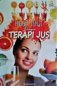 Image of Hidup sehat dengan terapi jus