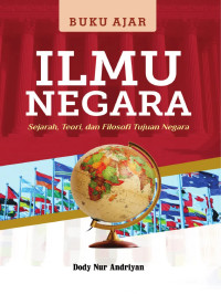 Image of Ilmu negara: sejarah, teori, dan filosofi tujuan negara