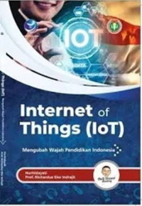 Image of Internet of things (IoT) :mengubah wajah pendidikan Indonesia