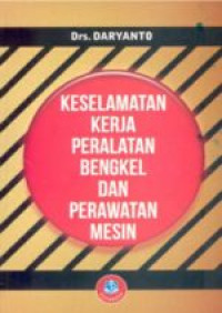 Image of Keselamatan kerja peralatan bengkel dan perawatan mesin