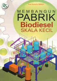 Image of Membangun pabrik biodiesel skala kecil