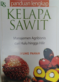 Panduan Lengkap Manajemen Agribisnis dari Hulu hingga Hilir