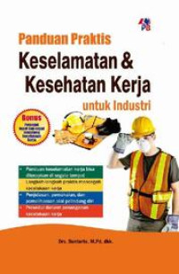 Image of Panduan praktis keselamatan & kesehatan kerja untuk industri
