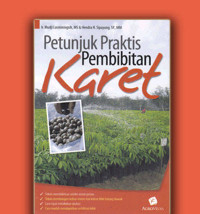 Image of Petunjuk praktis pembibitan karet