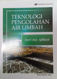 Teknologi Pengolahan Air Limbah: Teori & Aplikasi