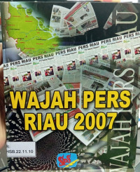 Wajah pers riau 2007